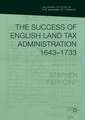 The Success of English Land Tax Administration 1643–1733