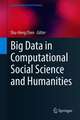 Big Data in Computational Social Science and Humanities