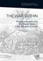 The War Within: Private Interests and the Fiscal State in Early-Modern Europe