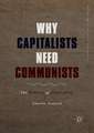 Why Capitalists Need Communists: The Politics of Flourishing