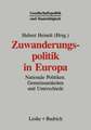 Zuwanderungspolitik in Europa: Nationale Politiken — Gemeinsamkeiten und Unterschiede