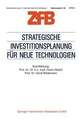 Strategische Investitionsplanung für neue Technologien