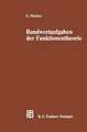 Randwertaufgaben der Funktionentheorie: Mit Anwendungen auf singuläre Integralgleichungen und Schwingungsprobleme der mathematischen Physik