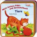 Mein kleines Fühl- und Streichelbuch - Tiere