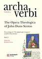 The Opera Theologica of John Duns Scotus