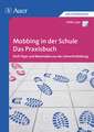 Mobbing in der Schule - Das Praxisbuch