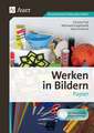 Werken in Bildern: Papier (1. bis 6. Klasse)