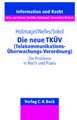 Die neue TKÜV ( Telekommunikations-Überwachungs-Verordnung)