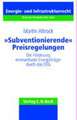 'Subventionierende Preisregelungen'