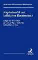 Kapitalmarkt und kollektiver Rechtsschutz - Symposium in Gedenken an Andreas Tilp -