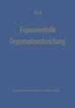 Experimentelle Organisationsforschung: Methodische und wissenschaftstheoretische Grundlagen