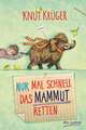 Nur mal schnell das Mammut retten