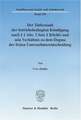 Der Tatbestand der betriebsbedingten Kündigung nach § 1 Abs. 2 Satz 1 KSchG und sein Verhältnis zu dem Dogma der freien Unternehmerentscheidung