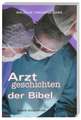 Arztgeschichten der Bibel