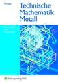 Technische Mathematik Metall