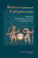 Books for Captains and Captains in Books: Shaping the Perfect Military Commander in Early Modern Europe