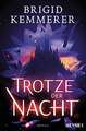 Trotze der Nacht