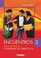 Encuentros Nueva Edición. Ausgabe B 2. Cuaderno de ejercicios