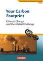 Materialien für den bilingualen Unterricht 8. Schuljahr. Your Carbon Footprint - Climate Change and the Global Challenge