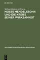 Moses Mendelssohn und die Kreise seiner Wirksamkeit