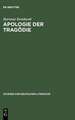 Apologie der Tragödie: Studien zur Dramatik Friedrich Hebbels