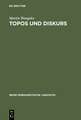 Topos und Diskurs: Begründung einer argumentationsanalytischen Methode und ihre Anwendung auf den Migrationsdiskurs (1960-1985)