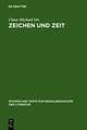 Zeichen und Zeit: Probleme des literarischen Realismus