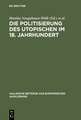 Die Politisierung des Utopischen im 18. Jahrhundert: Vom utopischen Systementwurf zum Zeitalter der Revolution