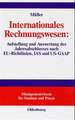 Internationales Rechnungswesen:: Aufstellung und Auswertung des Jahresabschlusses nach EU-Richtlinien, IAS und US-GAAP