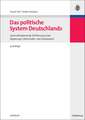 Das politische System Deutschlands: Systemintegrierende Einführung in das Regierungs-, Wirtschafts- und Sozialsystem