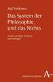 Das System der Philosophie und das Nichts