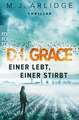 D.I. Grace: Einer lebt, einer stirbt