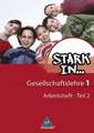 Stark in ... Gesellschaftslehre 1.2. Arbeitsheft