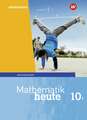 Mathematik heute 10. Schulbuch. WPF I für Bayern