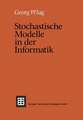 Stochastische Modelle in der Informatik