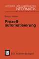 Prozeßautomatisierung: Aufgabenstellung, Realisierung und Anwendungsbeispiele