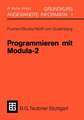 Programmieren mit Modula-2 Grundkurs Angewandte Informatik I