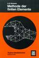 Methode der finiten Elemente: Eine Einführung unter besonderer Berücksichtigung der Rechenpraxis
