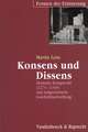 Konsens Und Dissens: Deutsche Konigswahl (1273-1349) Und Zeitgenossische Geschichtsschreibung