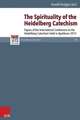 The Spirituality of the Heidelberg Catechism