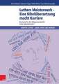 Luthers Meisterwerk - Eine Bibelubersetzung Macht Karriere: Bausteine Fur Den Religionsunterricht in Der Sekundarstufe I