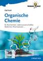 Organische Chemie – für Biochemiker, Lebenswissenschaftler, Mediziner, Pharmazeuten...