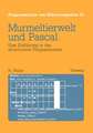 Murmeltierwelt und Pascal: Eine Einführung in das strukturierte Programmieren