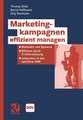 Marketingkampagnen effizient managen: Methoden und Systeme - Effizienz durch IT-Unterstützung - Integration in das operative CRM