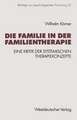 Die Familie in der Familientherapie: Eine Kritik der systemischen Therapiekonzepte