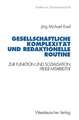 Gesellschaftliche Komplexität und redaktionelle Routine: Zur Funktion und Sozialisation freier Mitarbeiter