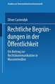 Rechtliche Begründungen in der Öffentlichkeit: Ein Beitrag zur Rechtskommunikation in Massenmedien