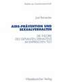 AIDS-Prävention und Sexualverhalten: Die Theorie des geplanten Verhaltens im empirischen Test