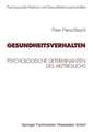 Gesundheitsverhalten: Psychologische Determinanten des Arztbesuchs