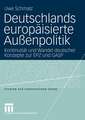 Deutschlands europäisierte Außenpolitik: Kontinuitüt und Wandel deutscher Konzepte zur EPZ und GASP